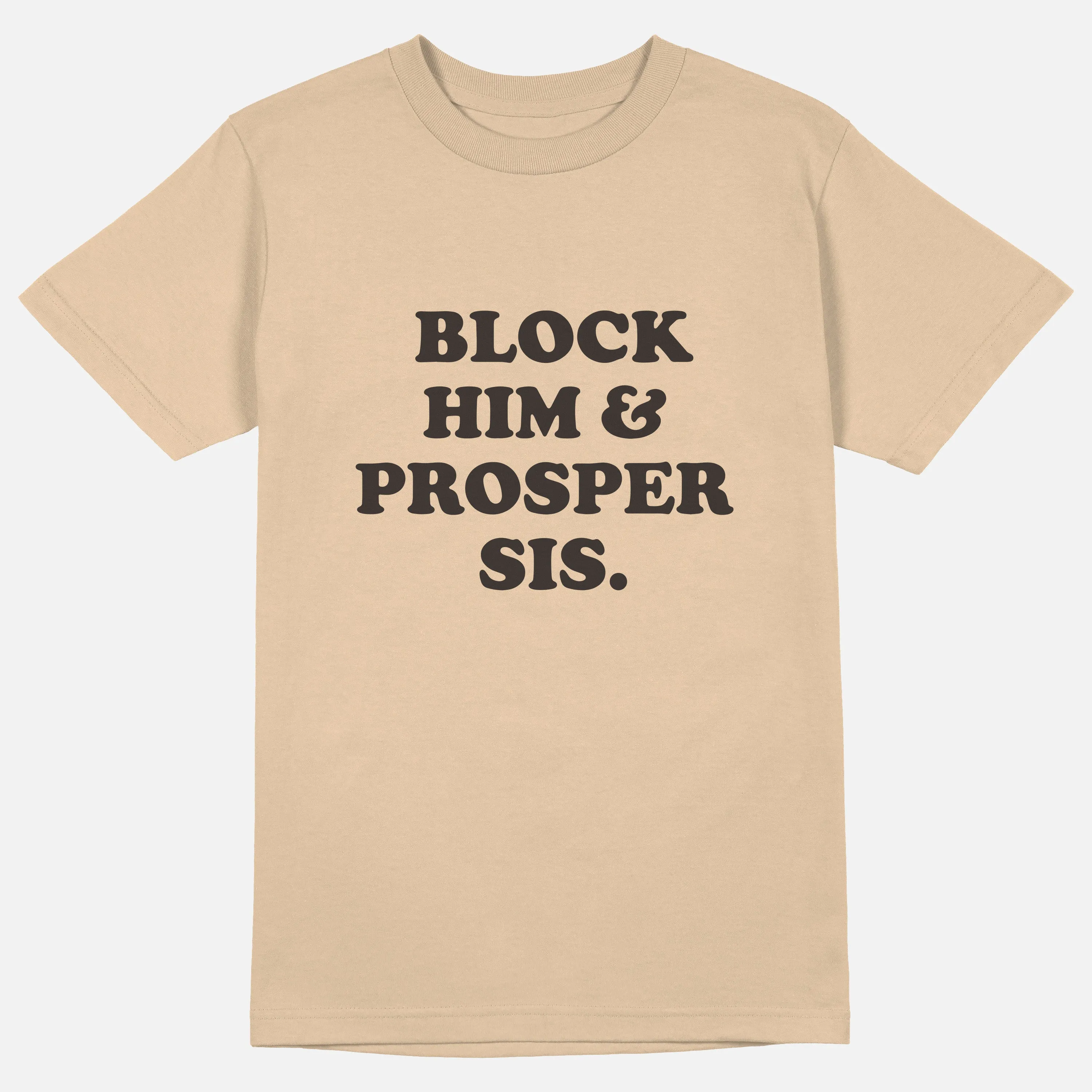 Block Him & Prosper Sis  | Tee