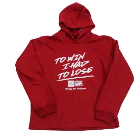 TO WIN I HAD TO LOSE- PUFF PRINT HOODIE (RED)